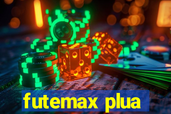 futemax plua